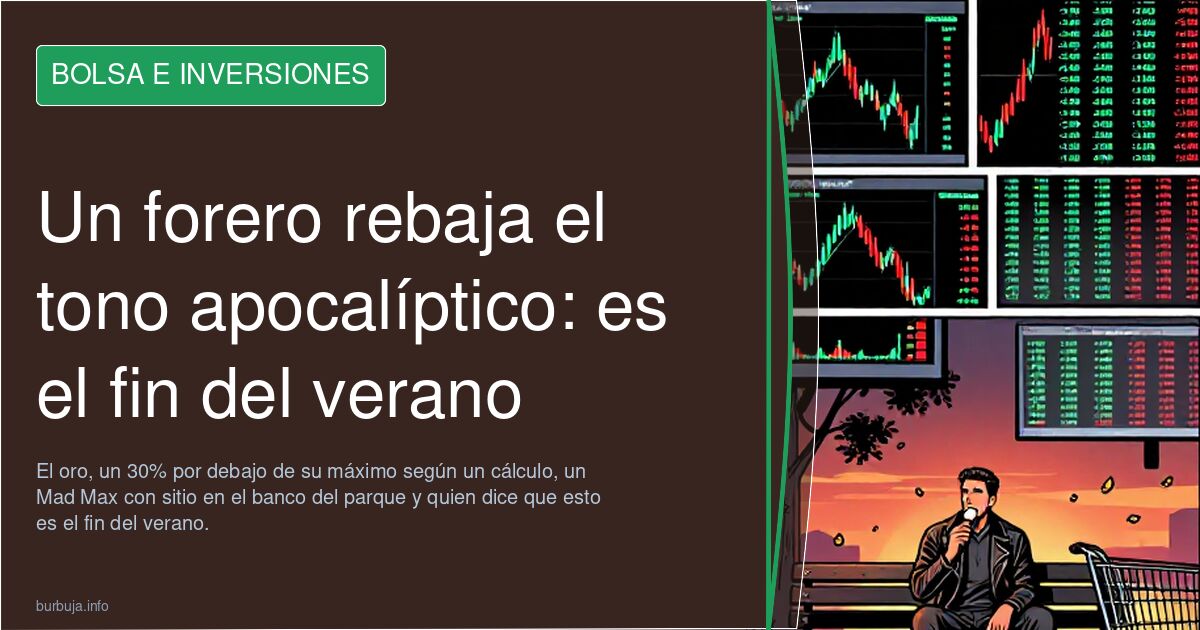 Un forero rebaja el tono apocalíptico: es el fin del verano