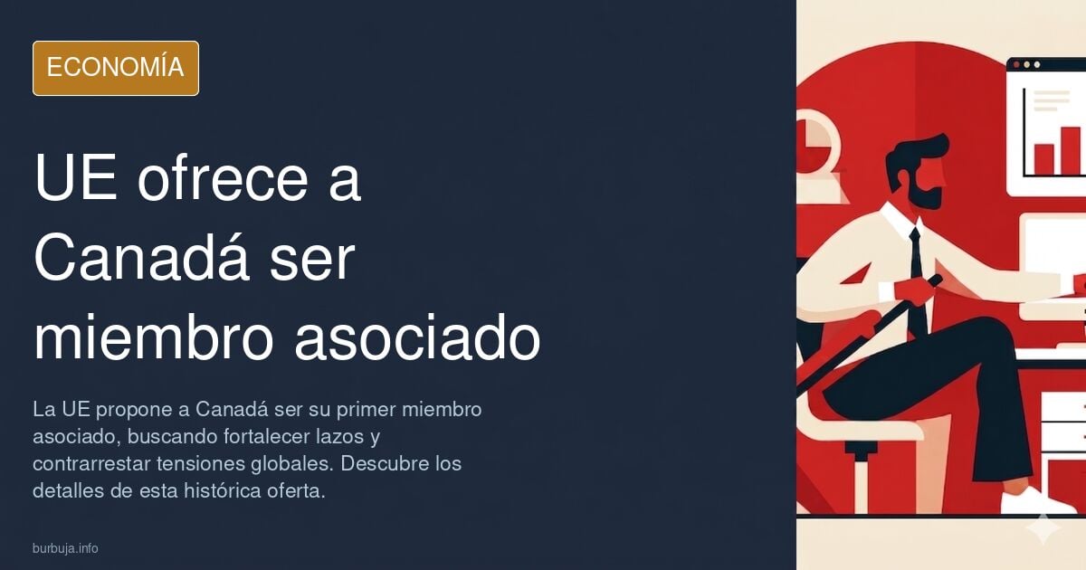 [La Unión pogre] La UE ofrece a Canadá ser miembro asociado