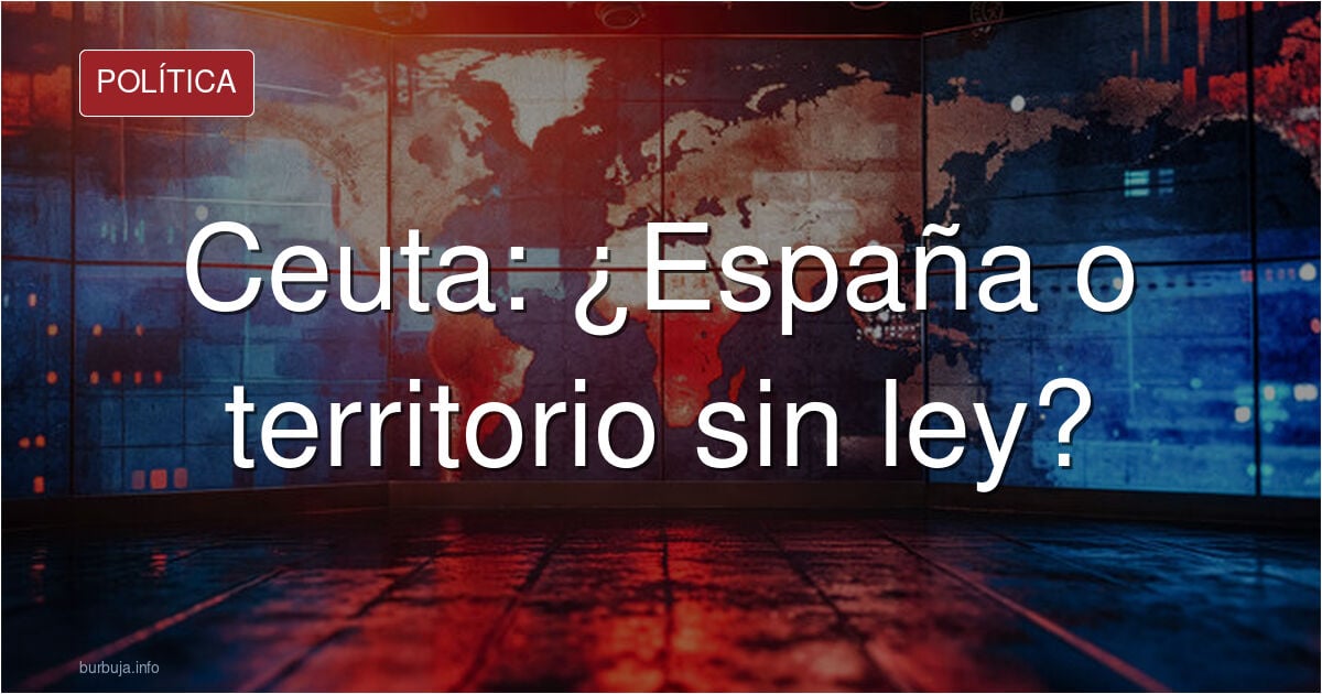 Ceuta es España. Por lo tanto… (Juan Carlos Girauta en El Debate)