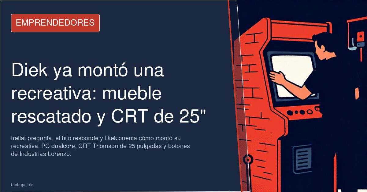 Diek ya montó una recreativa: mueble rescatado y CRT de 25"