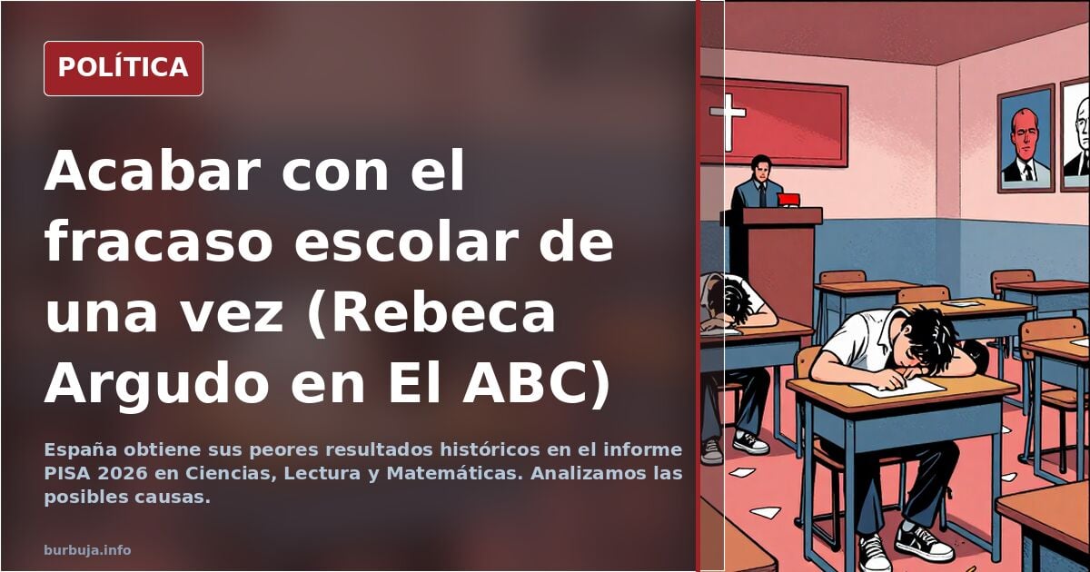 Acabar con el fracaso escolar de una vez (Rebeca Argudo en El ABC)