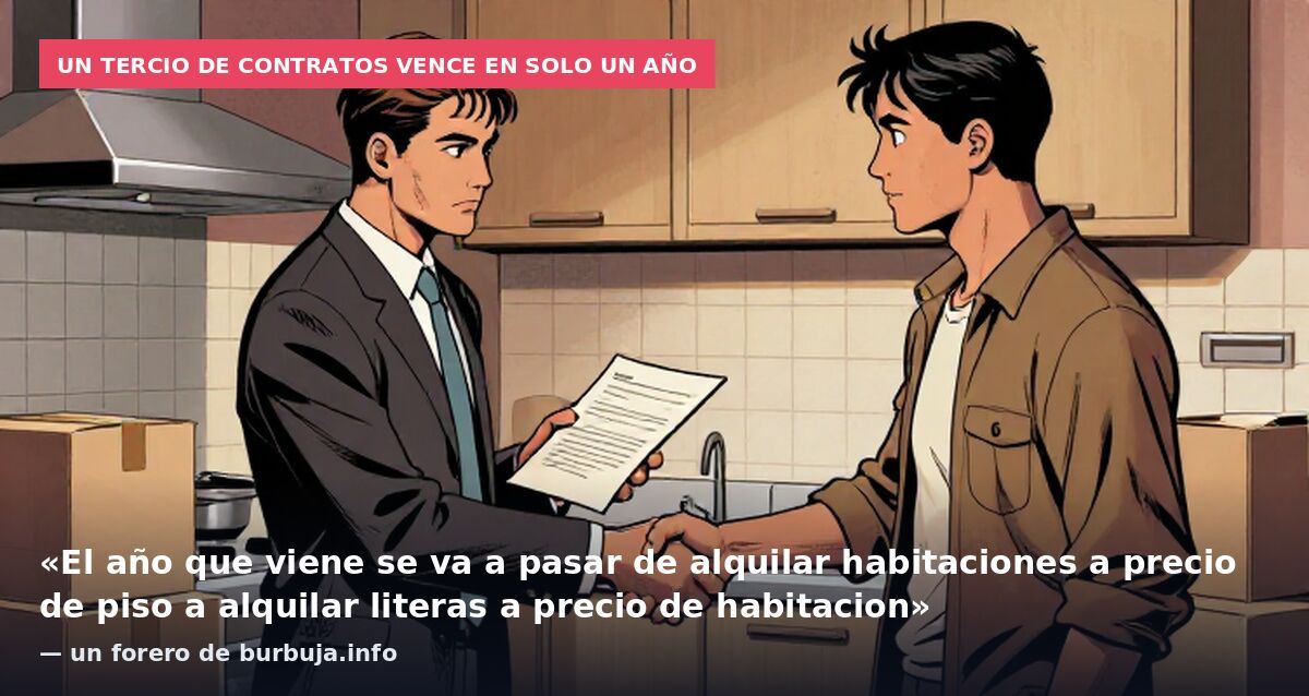 Un tercio de contratos vence en solo un año: «El año que viene se va a pasar de alquilar habitaciones a precio de piso a alquilar literas a precio de habitacion» — un forero de burbuja.info