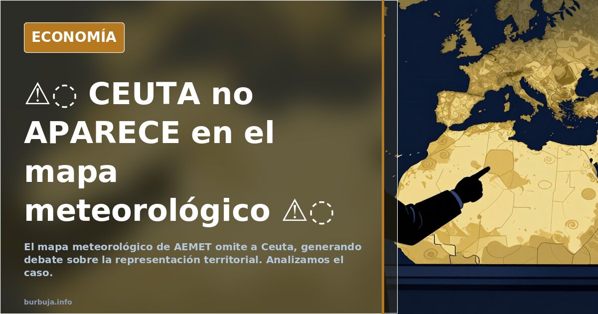 ⚠️ CEUTA no APARECE en el mapa meteorológico ⚠️