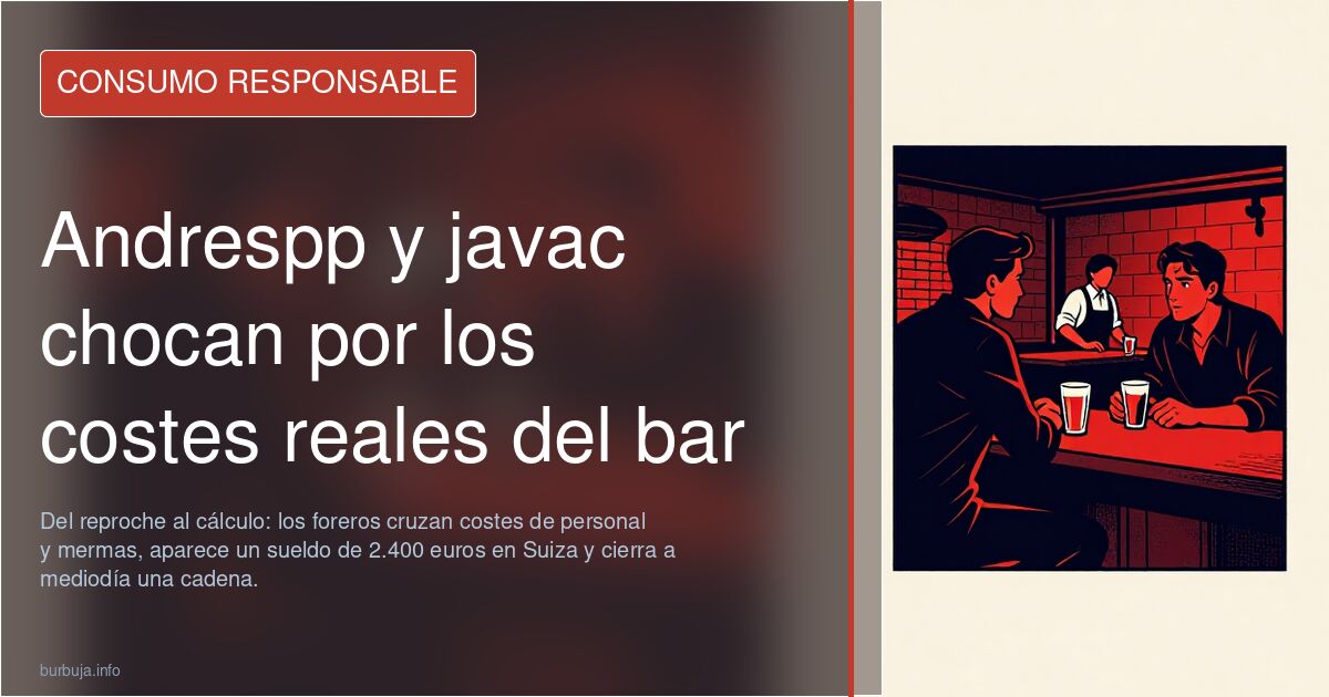 Andrespp y javac chocan por los costes reales del bar
