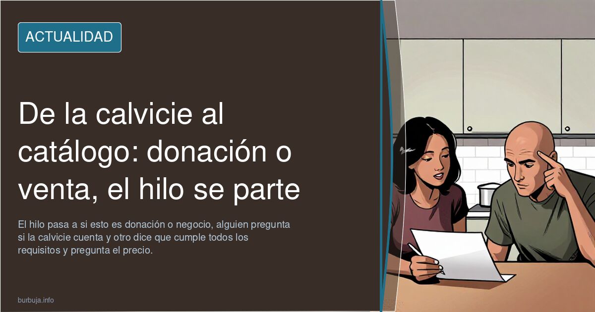 De la calvicie al catálogo: donación o venta, el hilo se parte