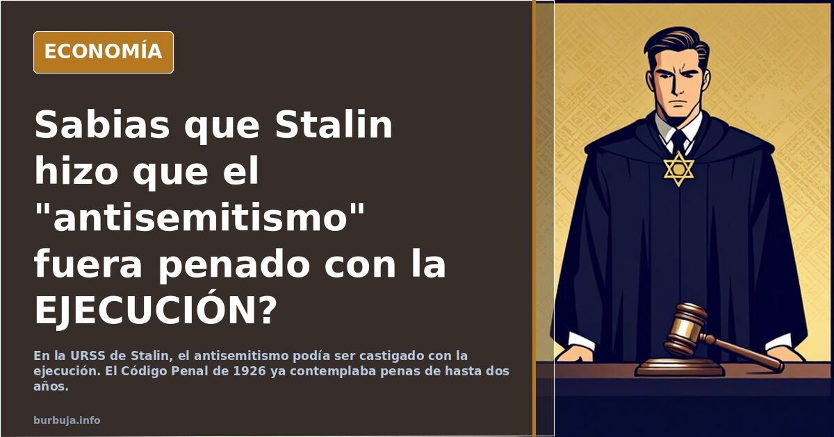 Sabias que Stalin hizo que el "antisemitismo" fuera penado con la EJECUCIÓN? FactChecked by Grok
