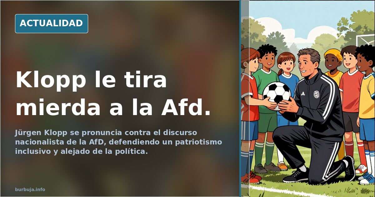 Klopp le tira guano a la Afd.