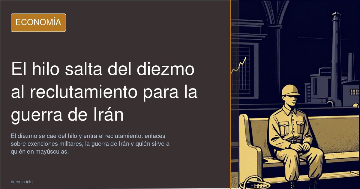 El hilo salta del diezmo al reclutamiento para la guerra de Irán