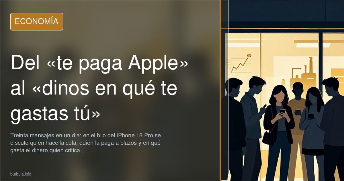Del «te paga Apple» al «dinos en qué te gastas tú»