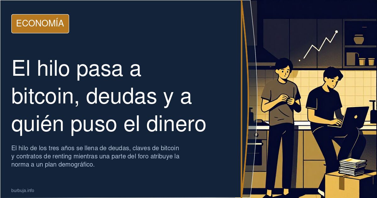 El hilo pasa a bitcoin, deudas y a quién puso el dinero
