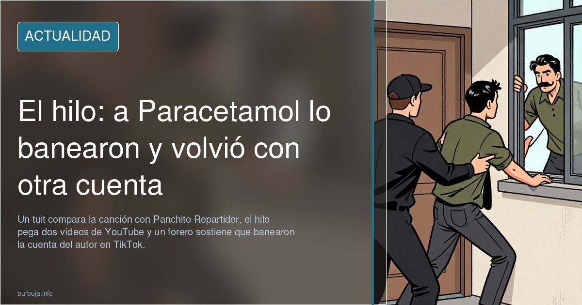El hilo: a Paracetamol lo banearon y volvió con otra cuenta