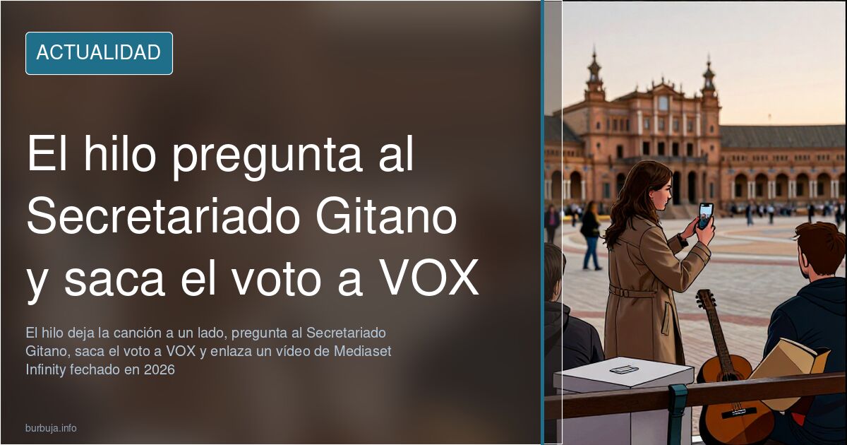 El hilo pregunta al Secretariado Gitano y saca el voto a VOX