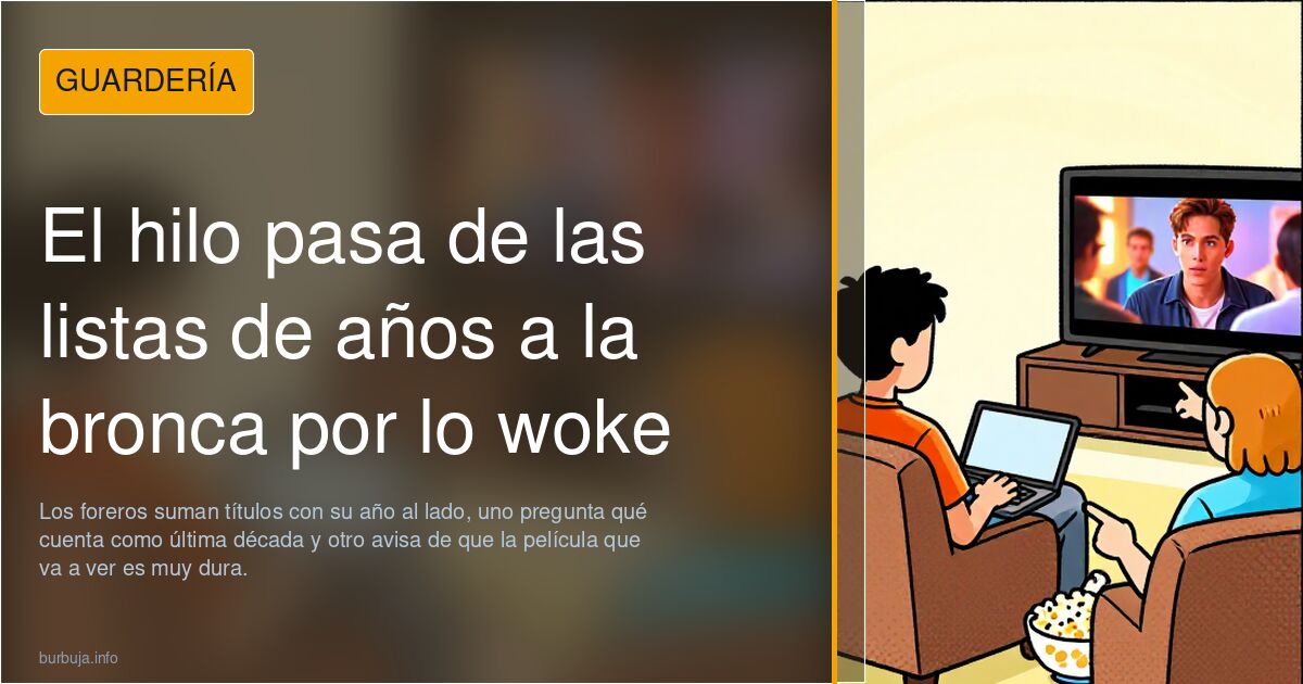 El hilo pasa de las listas de años a la bronca por lo woke