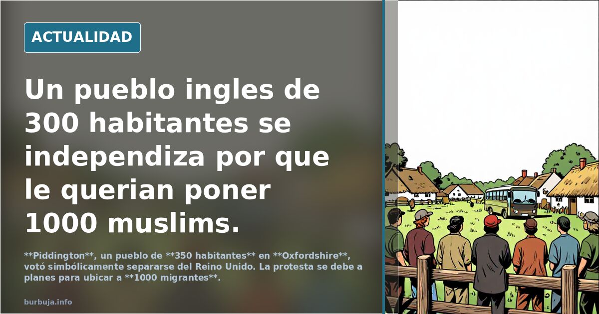Un pueblo ingles de 300 habitantes se independiza por que le querian poner 1000 Jovenlandeses.