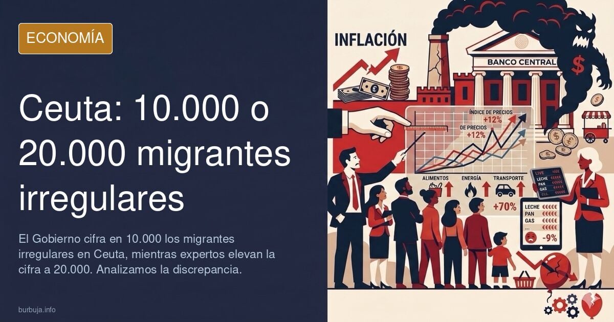 El Gobierno dice que hay 10.000 ilegales en Ceuta, expertos en inmi gración 20.000