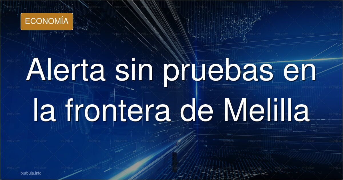 Ilustración de la frontera de Melilla y la presión fronteriza sin confirmar