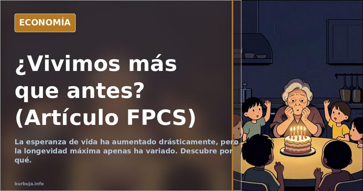 ¿Vivimos más que antes? (Artículo FPCS)