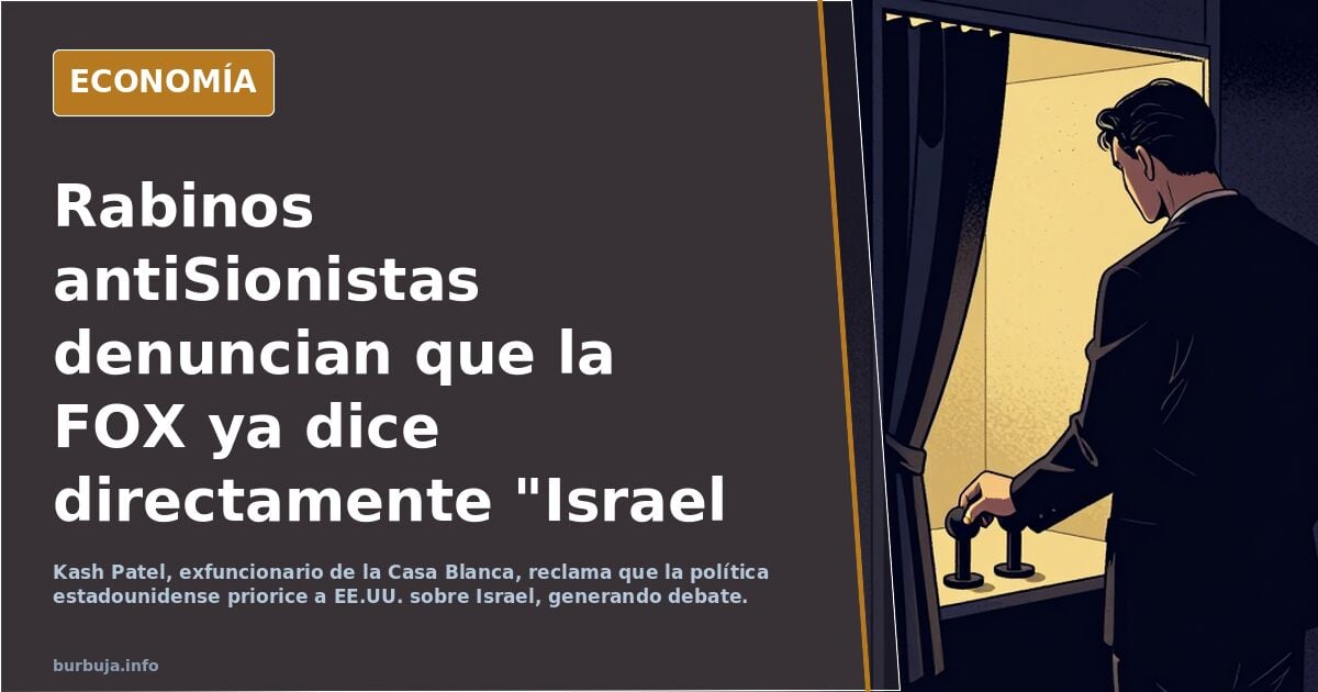 Rabinos antiSionistas denuncian que la FOX ya dice directamente "Israel primero , antes USA"