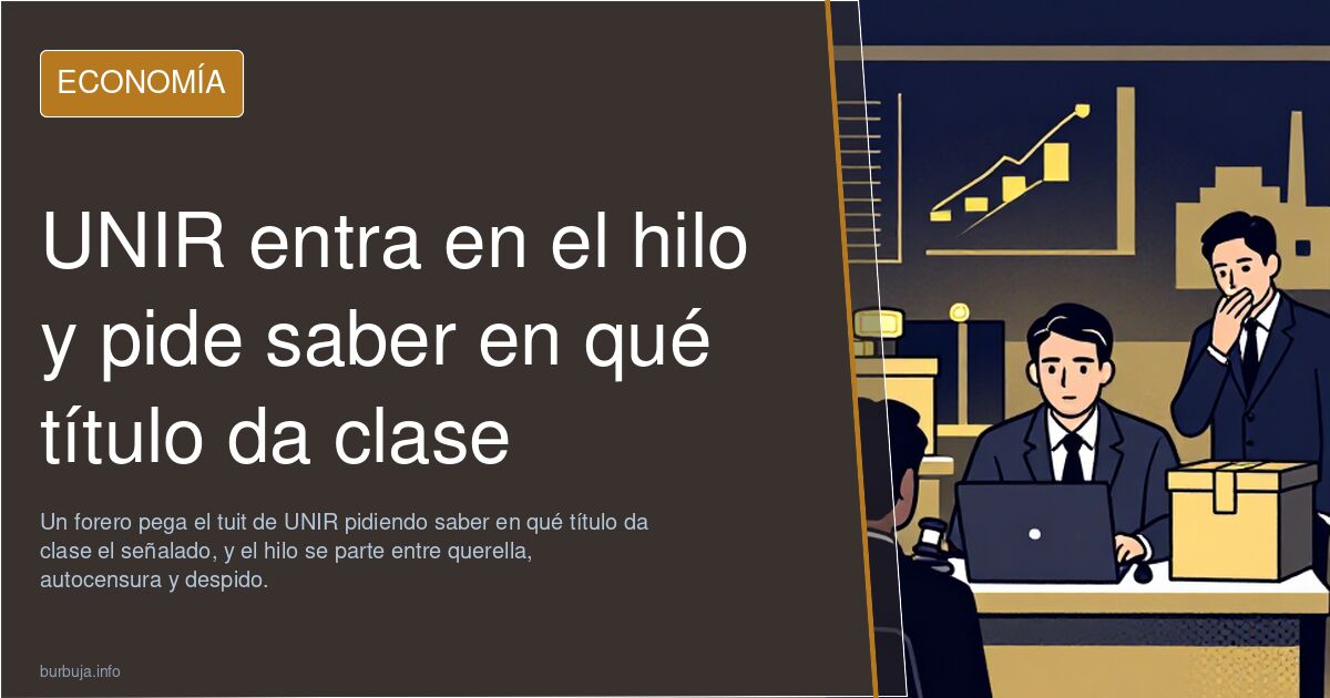 UNIR entra en el hilo y pide saber en qué título da clase