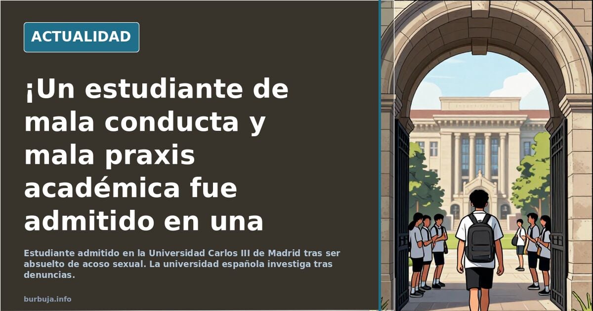 ¡Un estudiante de mala conducta y mala praxis académica fue admitido en una prestigiosa universidad española!