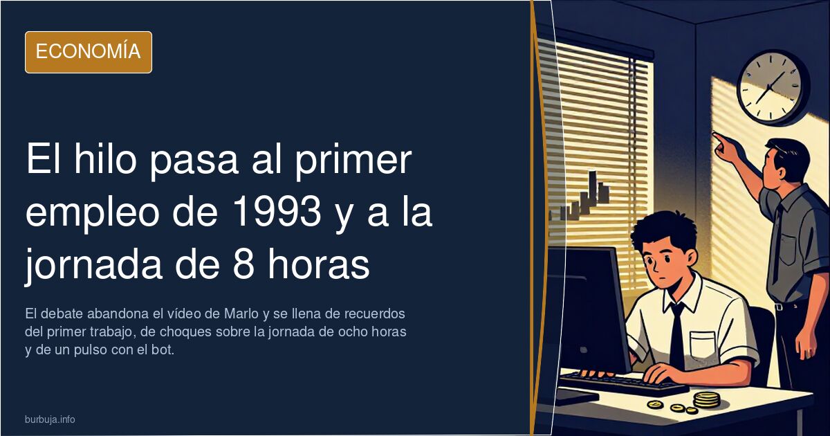 El hilo pasa al primer empleo de 1993 y a la jornada de 8 horas