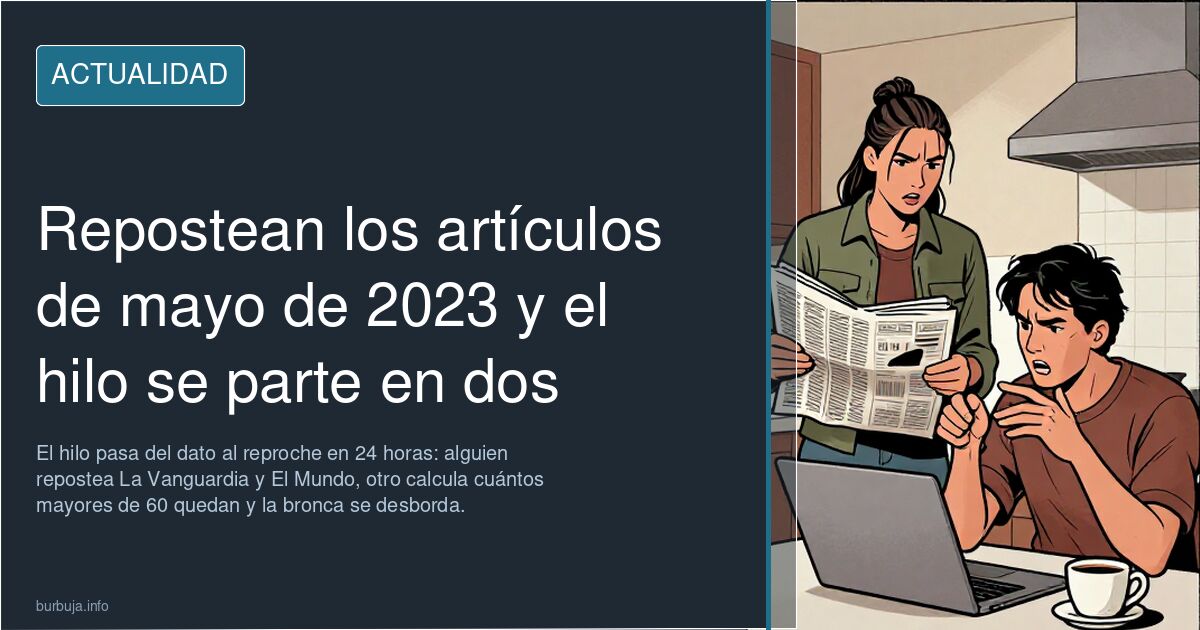 Repostean los artículos de mayo de 2023 y el hilo se parte en dos