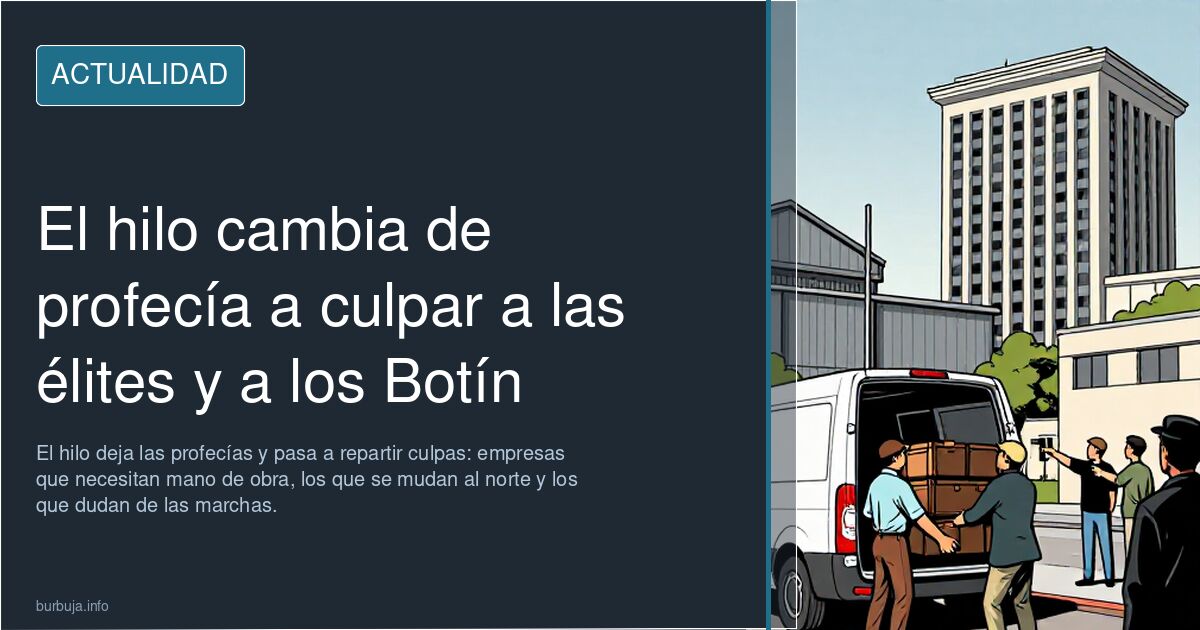 El hilo cambia de profecía a culpar a las élites y a los Botín