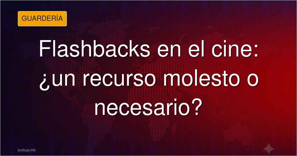 Como me jorobaN las películas que se tiran intercalando flasbacks (pasado-presente) a cada puro momento del metraje