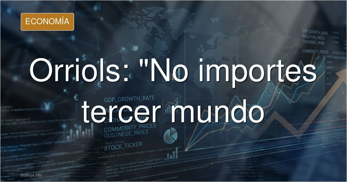Sílvia Orriols: “Si no quieres tercer mundo, no importes tercer mundo"