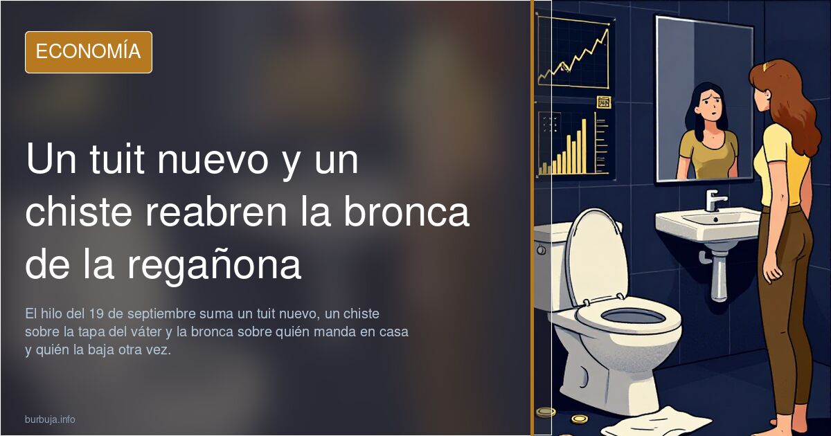 Un tuit nuevo y un chiste reabren la bronca de la regañona
