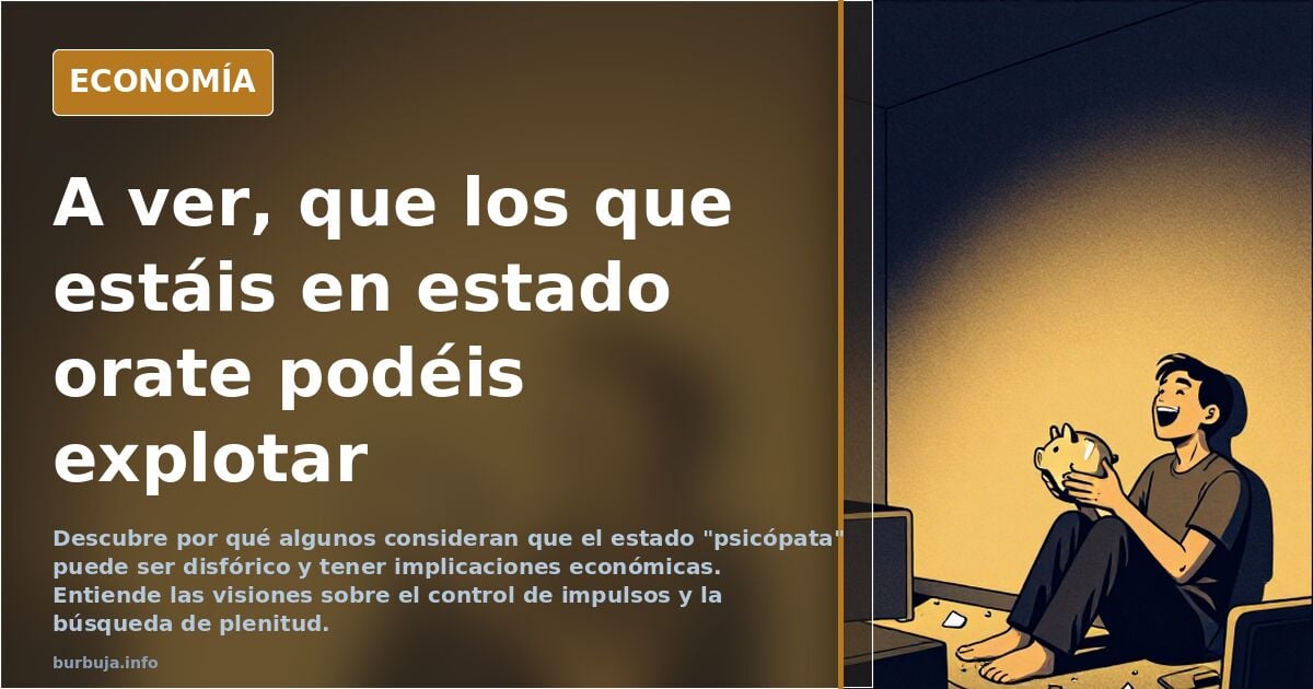 A ver, que los que estáis en estado psicópata podéis reventar