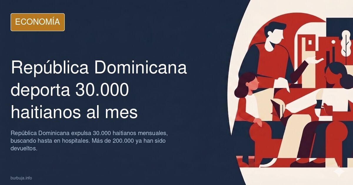 La republica dominicana deporta 30 mil haitianos al mes, va a buscarlos hasta los centros de maternidad de los hospitales