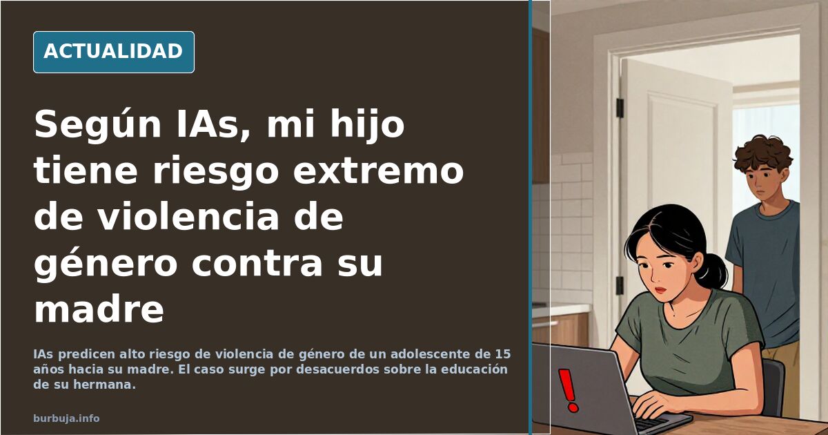 Según IAs, mi descendiente tiene riesgo extremo de violencia de género contra su progenitora