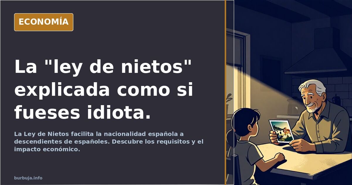 La "ley de nietos" explicada como si fueses petulante.