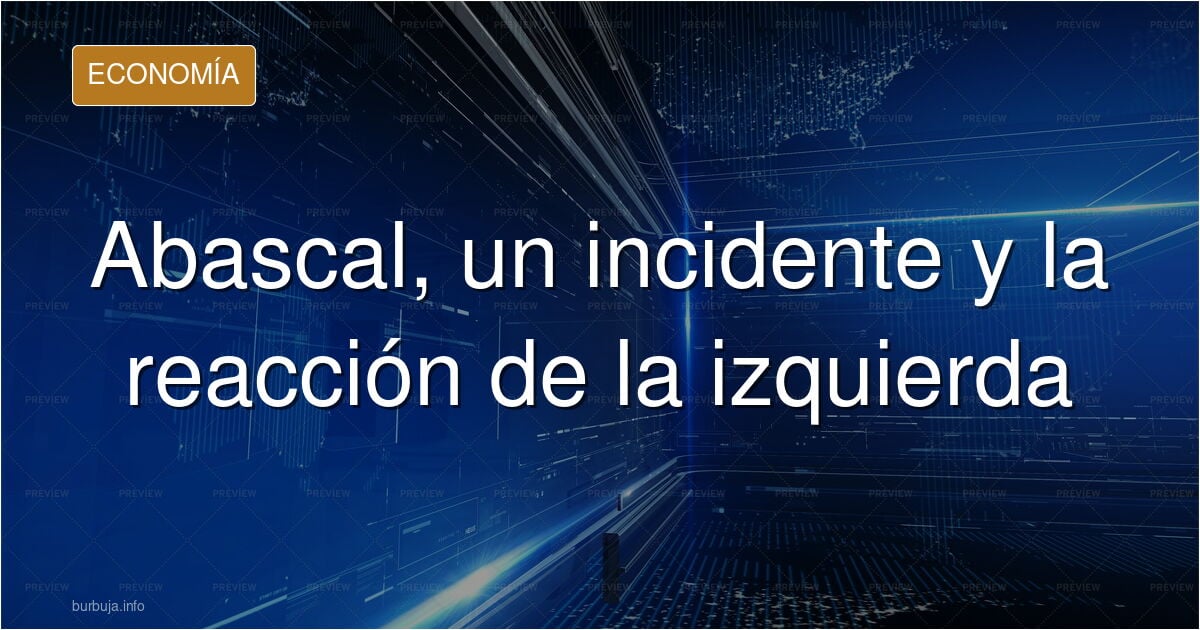 Abascal sufre lo que cualquier votante de izquierda llamaría atentado, o intento de atentado.