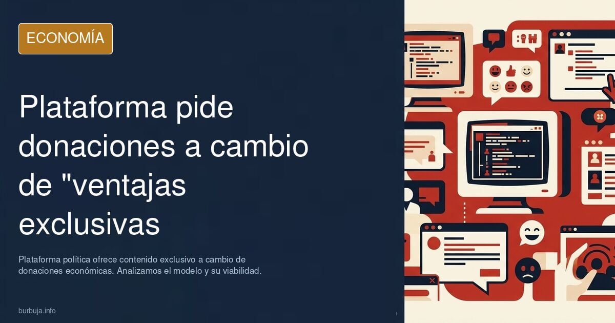 Quería saber si me podéis donar algo de dinero a cambio de ofreceros algunas ventajas exclusivas. Repito, ventajas exclusivas.