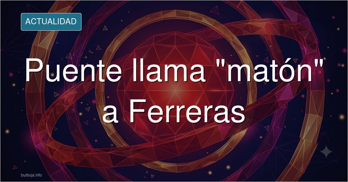 Óscar Puente a por Ferreras