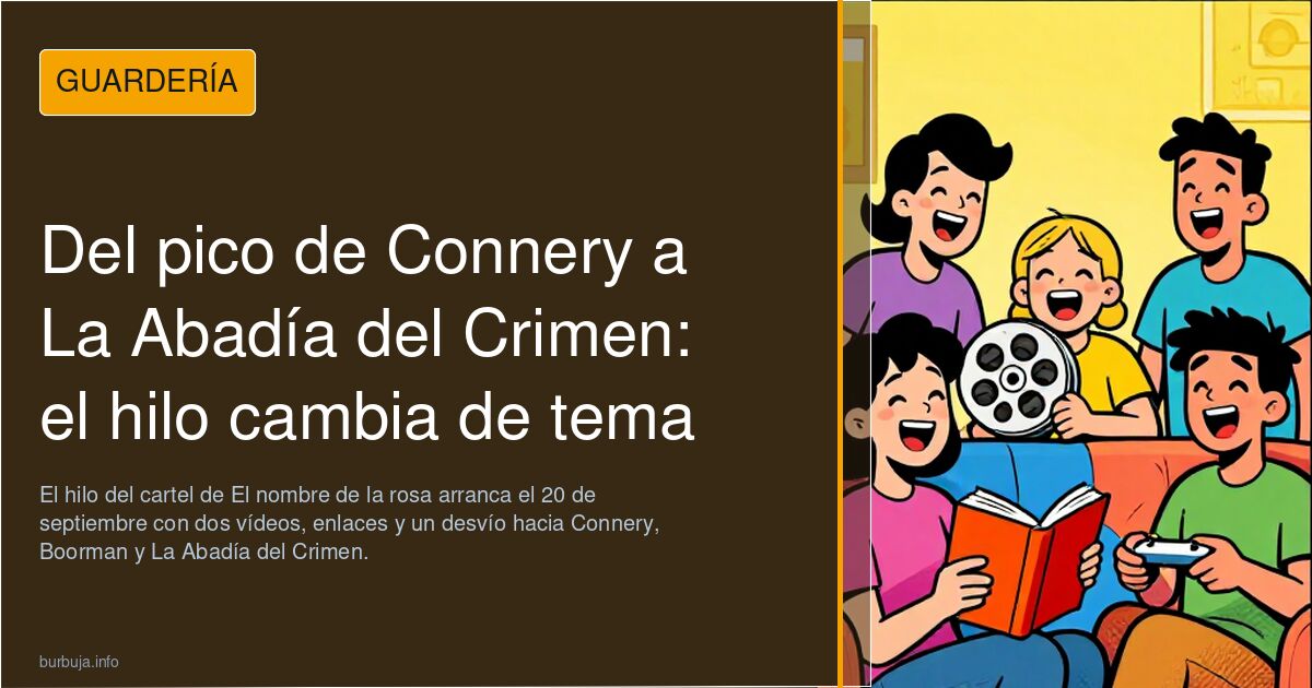 Del pico de Connery a La Abadía del Crimen: el hilo cambia de tema