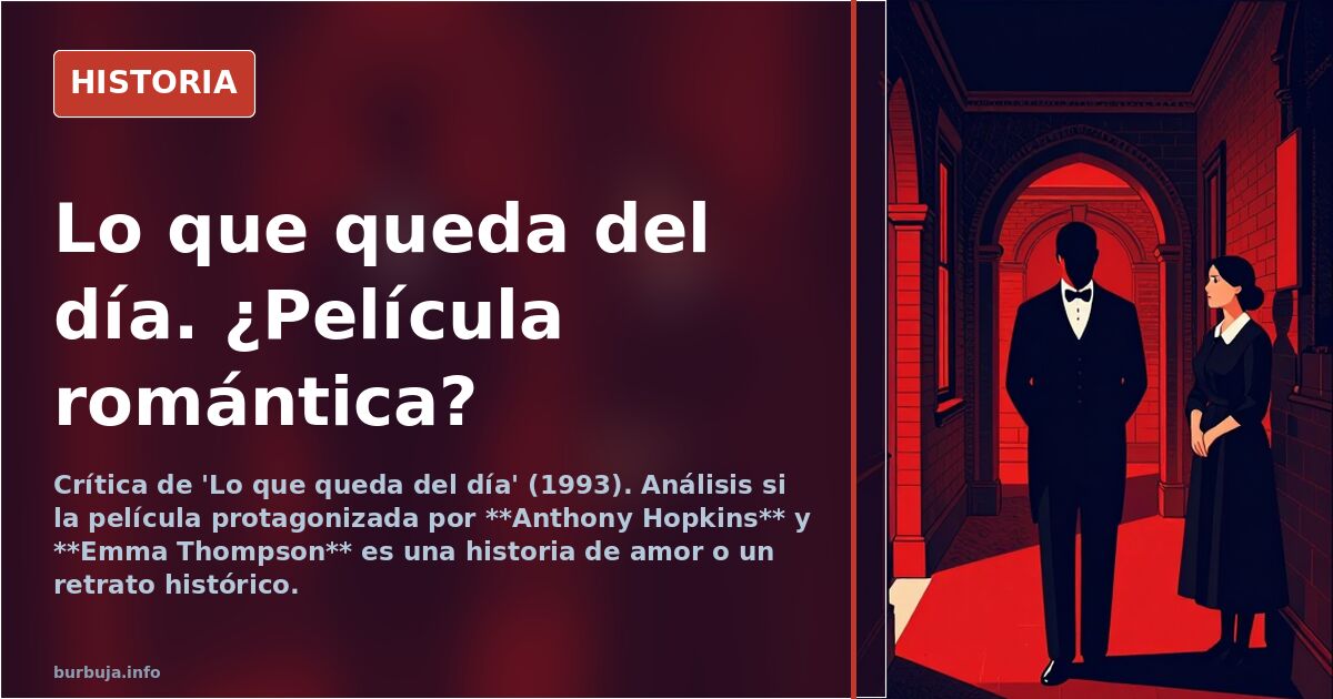 Lo que queda del día. ¿Película romántica?