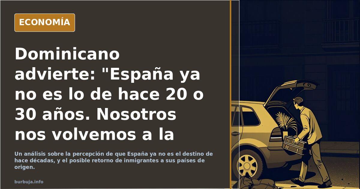 Dominicano advierte: "España ya no es lo de hace 20 o 30 años. Nosotros nos volvemos a la República Dominicana"