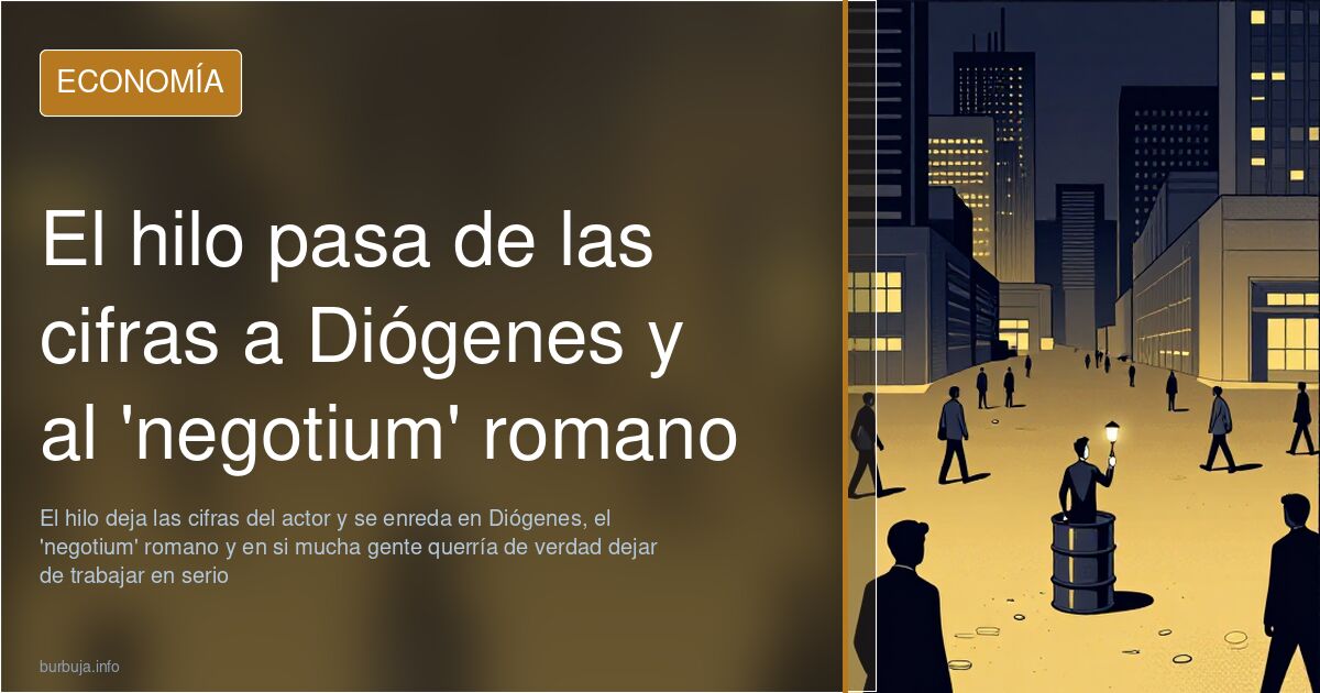 El hilo pasa de las cifras a Diógenes y al 'negotium' romano