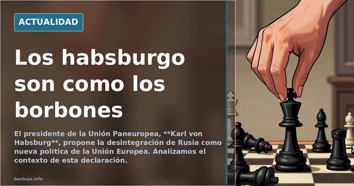 Los habsburgo son como los borbones