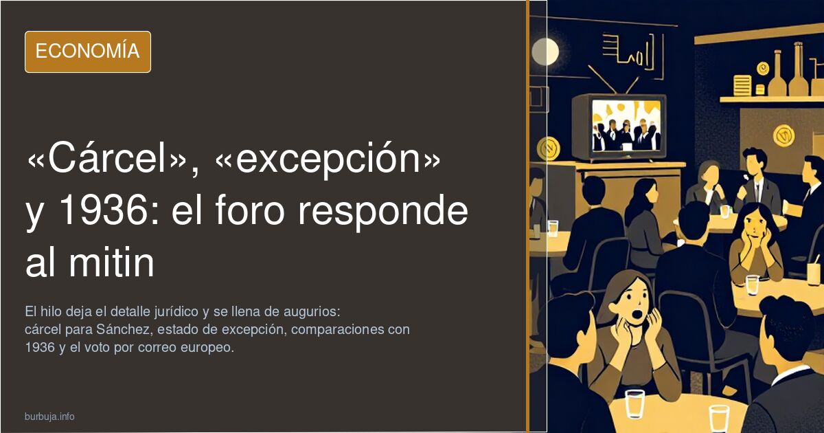«Cárcel», «excepción» y 1936: el foro responde al mitin