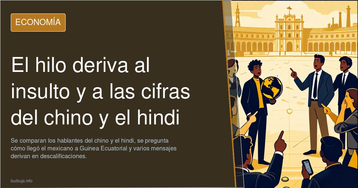 El hilo deriva al insulto y a las cifras del chino y el hindi