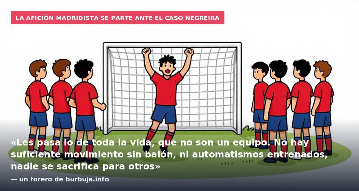 La afición madridista se parte ante el caso Negreira: «Les pasa lo de toda la vida, que no son un equipo. No hay suficiente movimiento sin balón, ni automatismos entrenados, nadie se sacrifica para otros» — un forero de burbuja.info