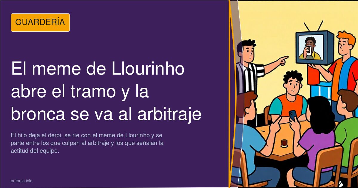 El meme de Llourinho abre el tramo y la bronca se va al arbitraje