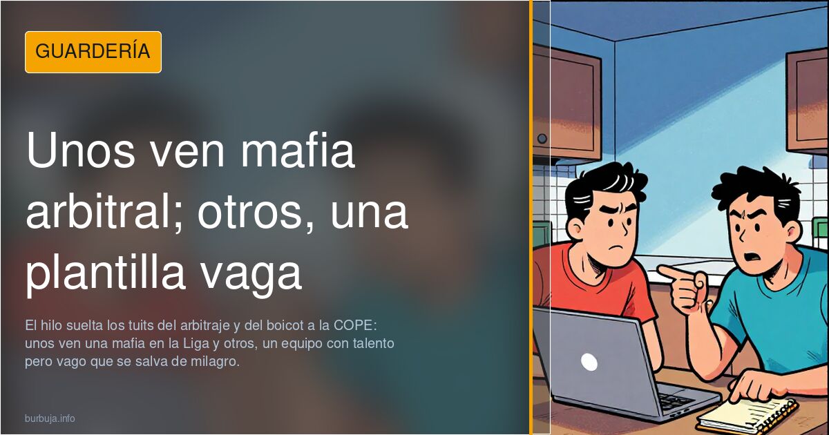 Unos ven mafia arbitral; otros, una plantilla vaga