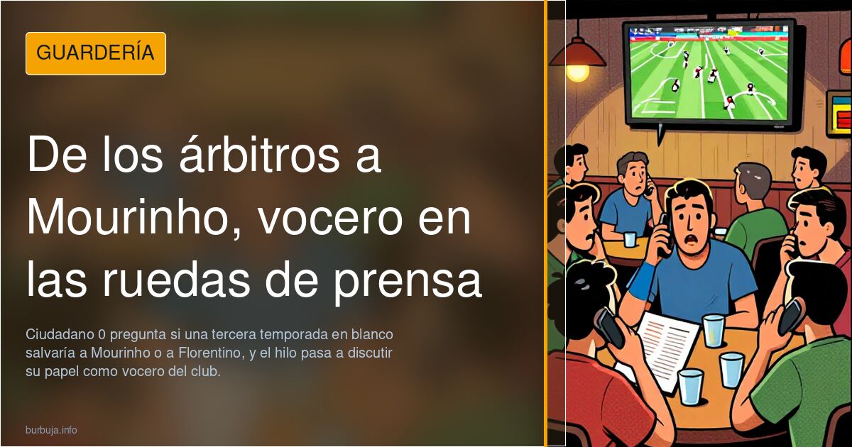 De los árbitros a Mourinho, vocero en las ruedas de prensa