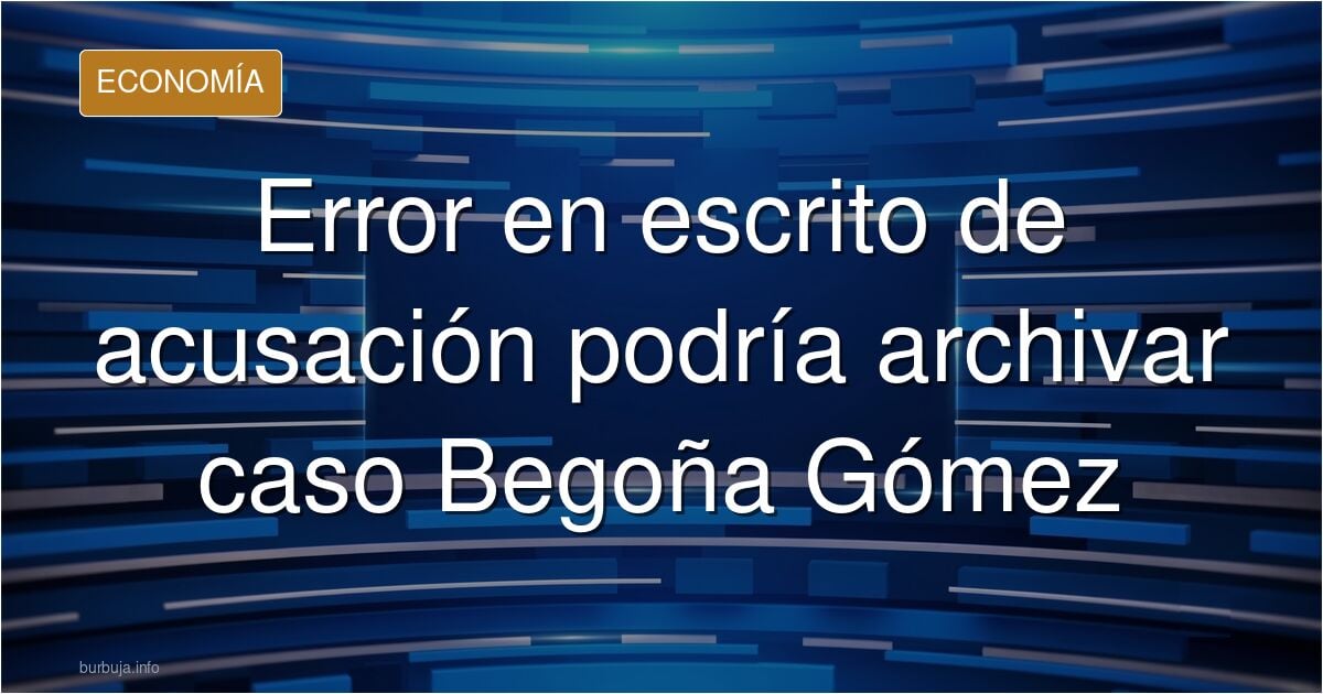 evacuadón enorme de Hazte oír en el caso Begoña Gómez en su escrito final de acusación.