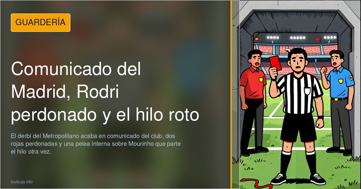 Comunicado del Madrid, Rodri perdonado y el hilo roto